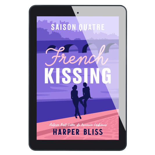 French Kissing: Saison Quatre (E-BOOK)