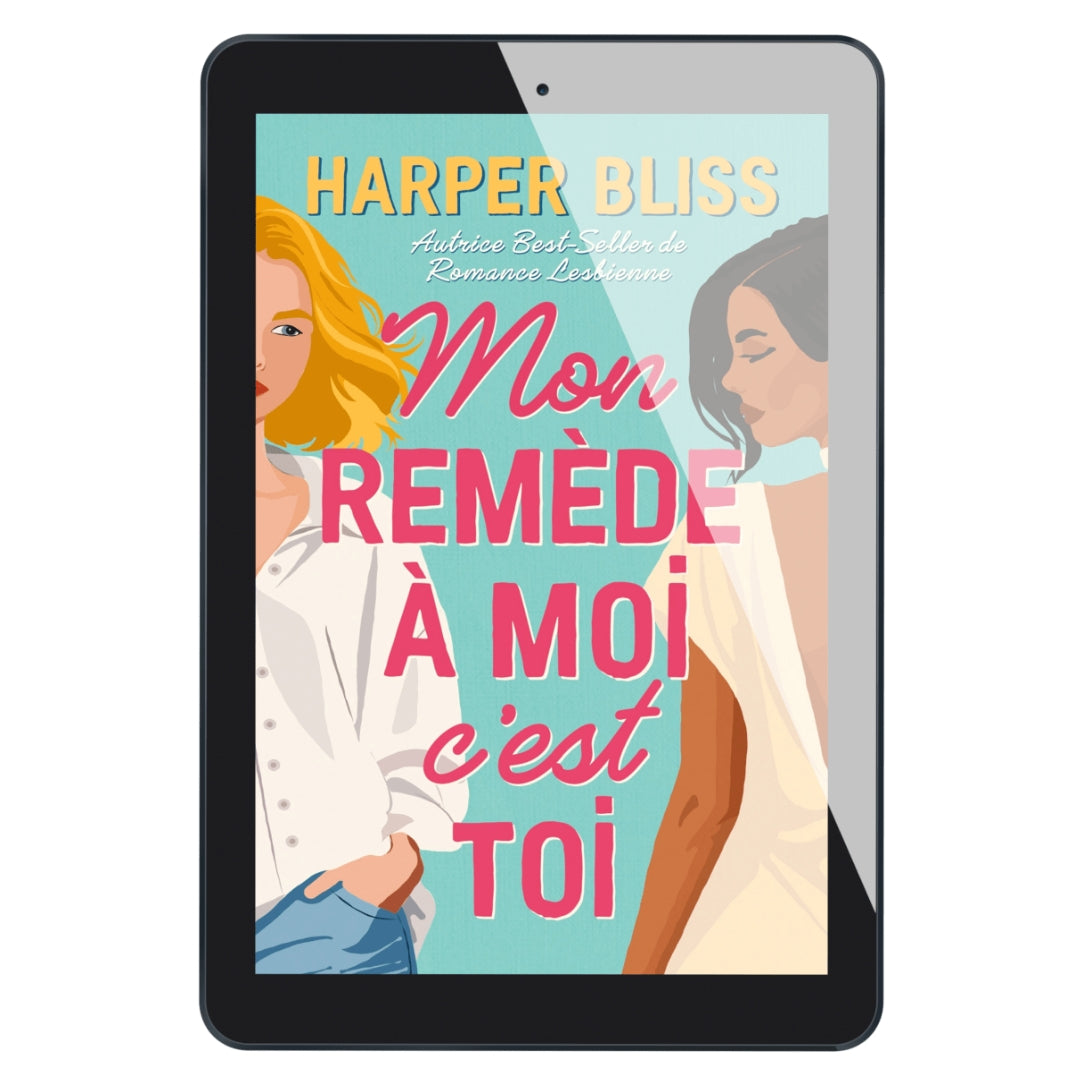 Mon remède à moi c'est toi (E-BOOK)